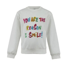 WHITE YOU ARE THE REASON I SMILE SWEATSHIRT